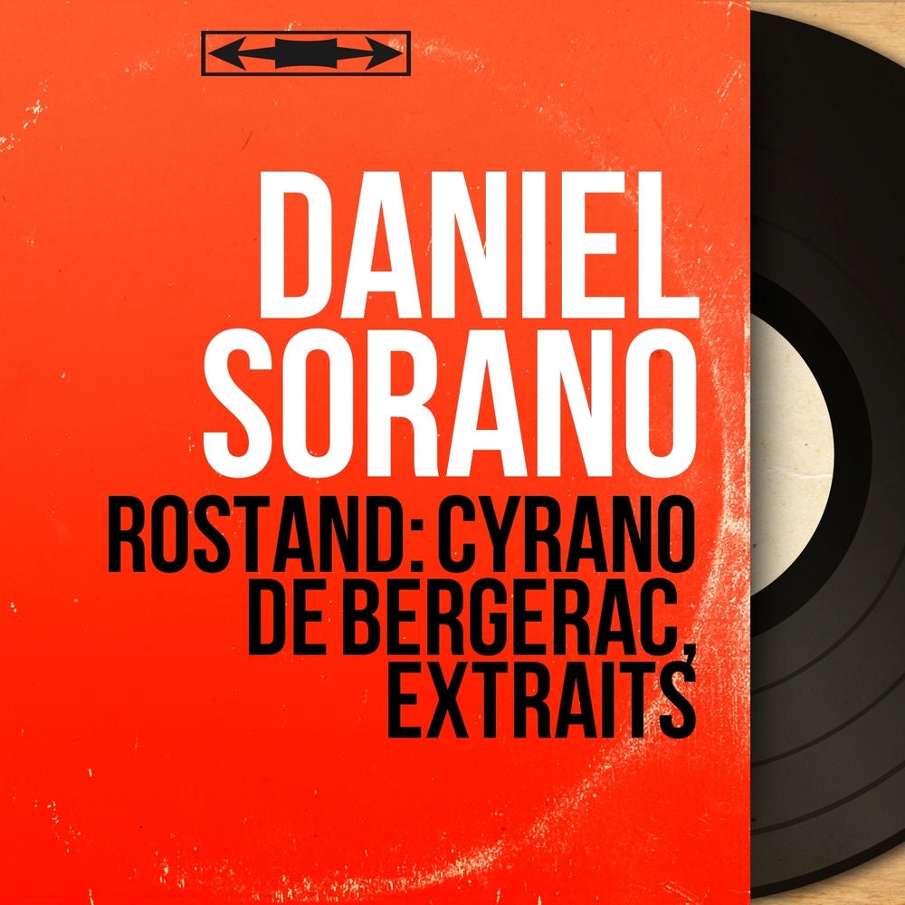 Rostand: Cyrano de Bergerac, extraits