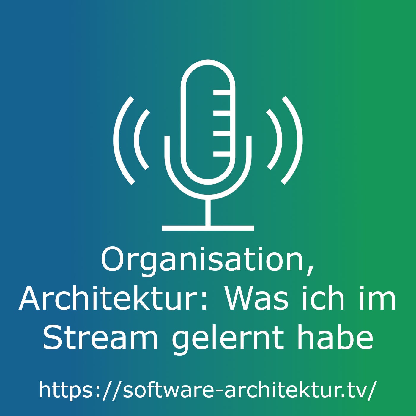 Organisation, Architektur - Was ich im Stream gelernt habe