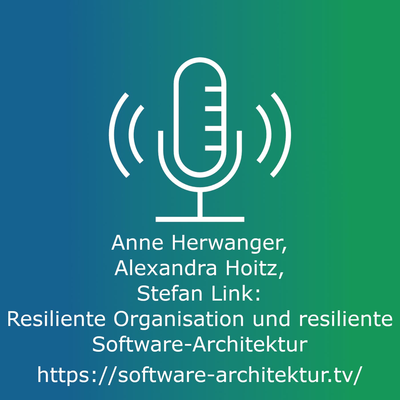 Anne Herwanger, Alexandra Hoitz, Stefan Link - Resiliente Organisation und Software Architektur - live von der OOP
