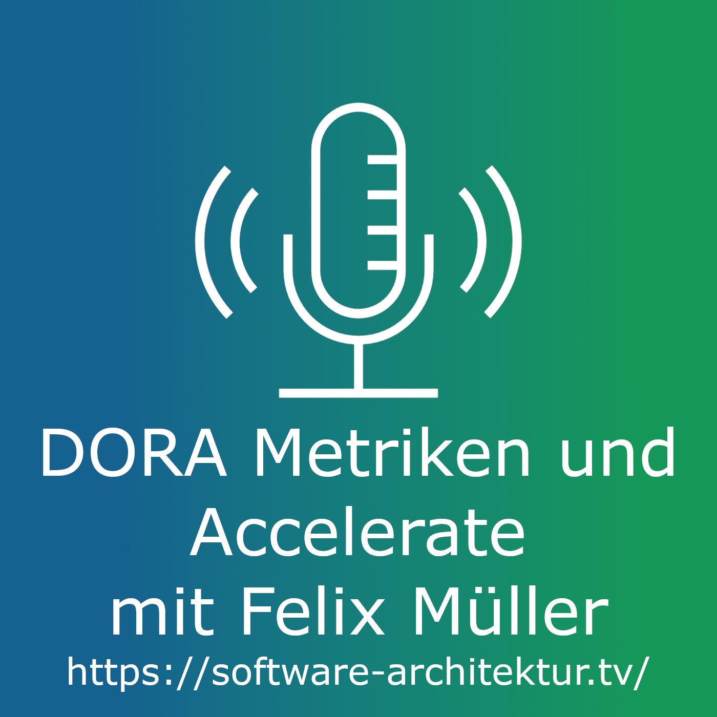 DORA Metriken & Accelerate mit Felix Müller