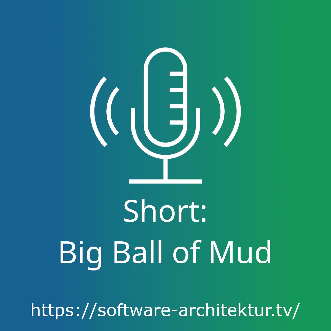 Short: Big Ball of Mud