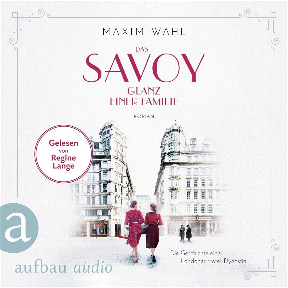 Das Savoy - Glanz einer Familie - Die SAVOY-Saga, Band 5