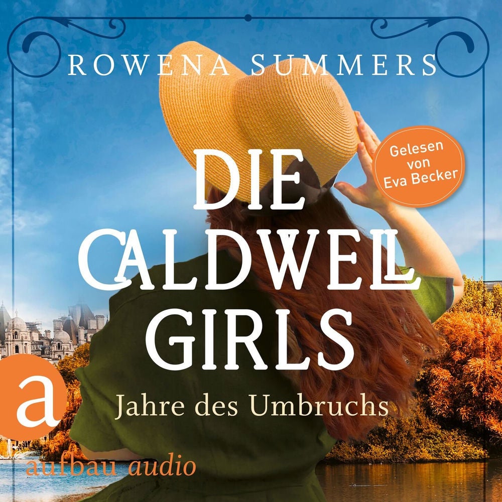 Die Caldwell Girls - Jahre des Umbruchs - Die große Caldwell Saga, Band 1