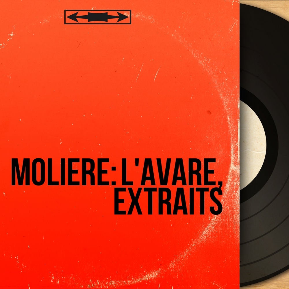 Molière: L'avare, extraits