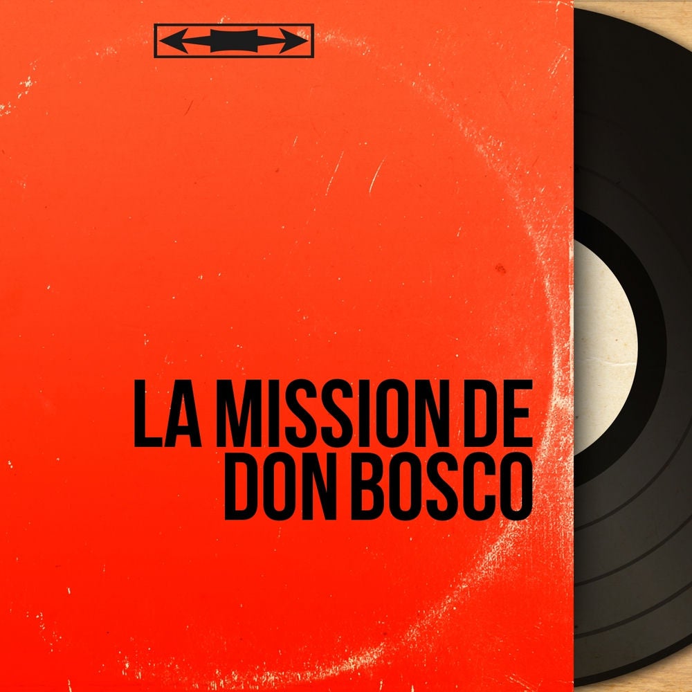 La mission de Don Bosco