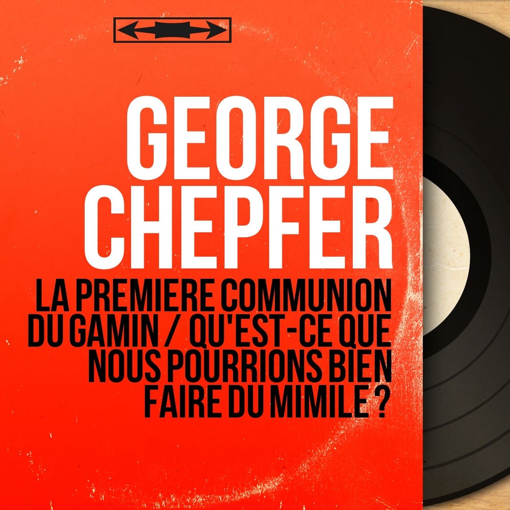 La première communion du gamin / Qu'est-ce que nous pourrions bien faire du mimile ?