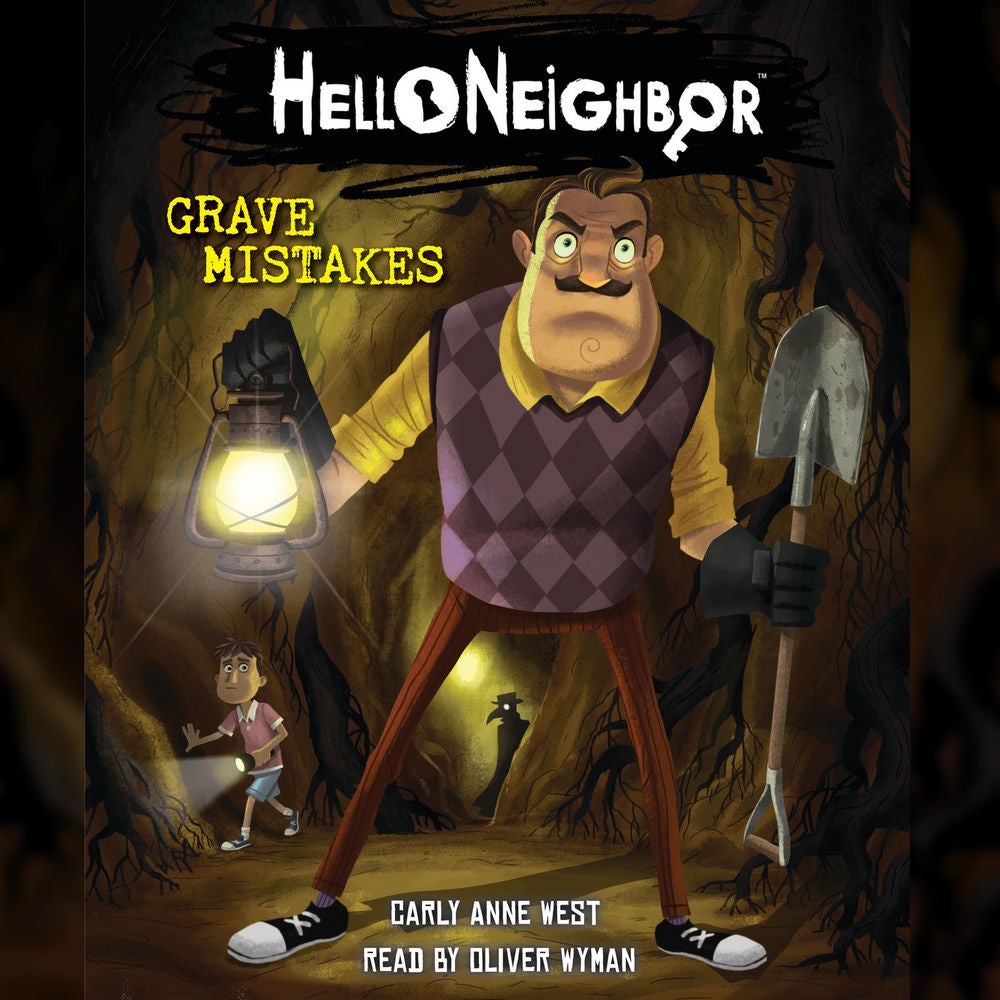 Grave Mistakes - Hello Neighbor, Book 5