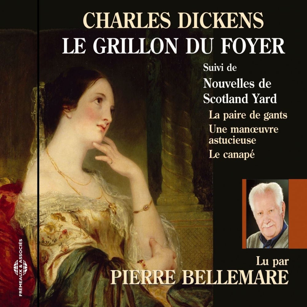 Charles Dickens : Le grillon du foyer, et autres textes