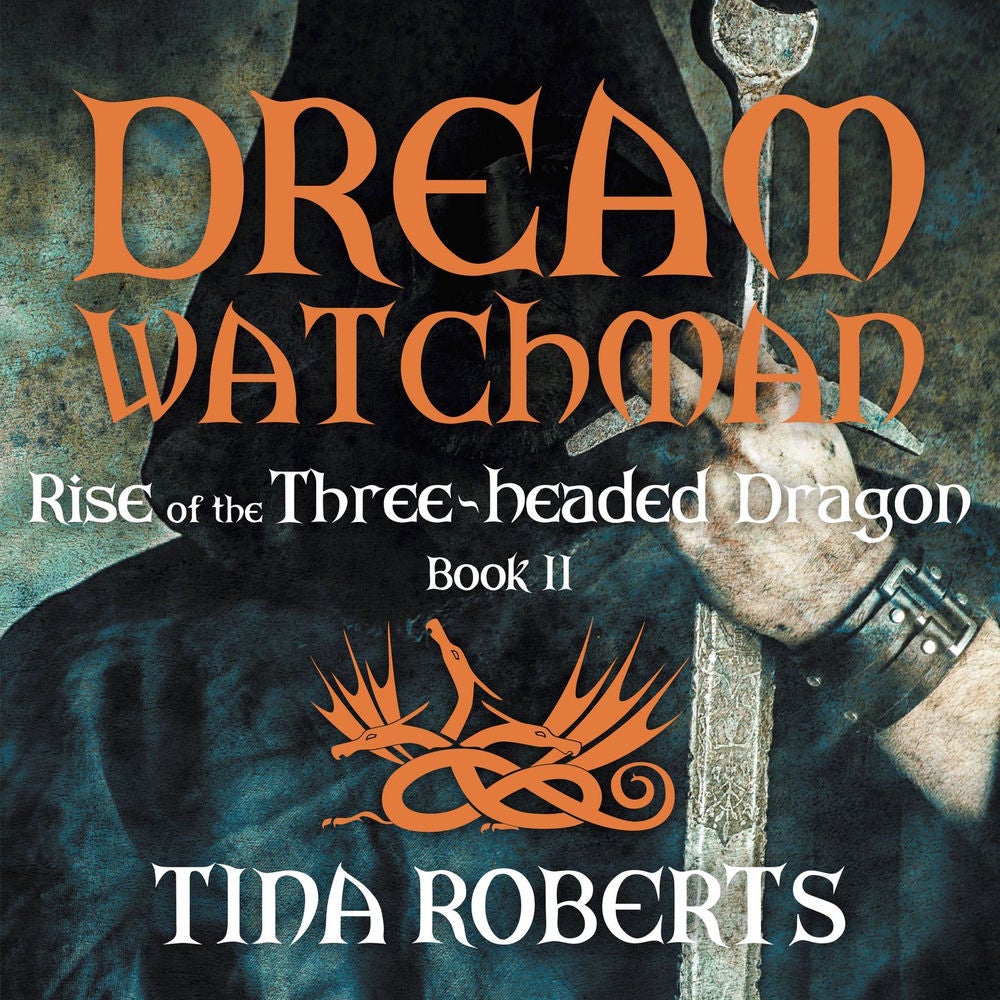Rise of the Three-Headed Dragon - Dream Watchman, Book 2