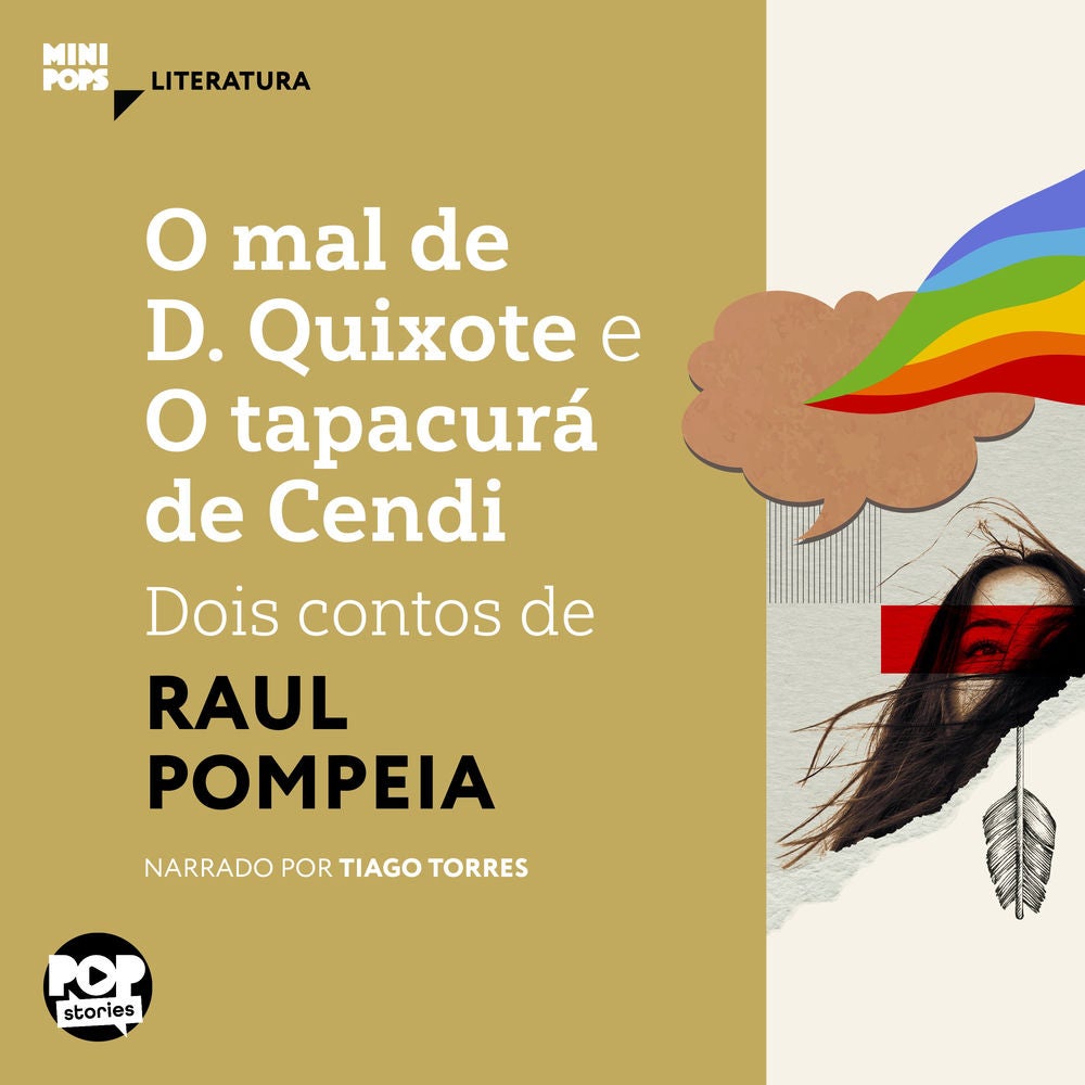 O mal de D. Quixote e O tapacurá de Cendi: Dois contos de Raul Pompeia