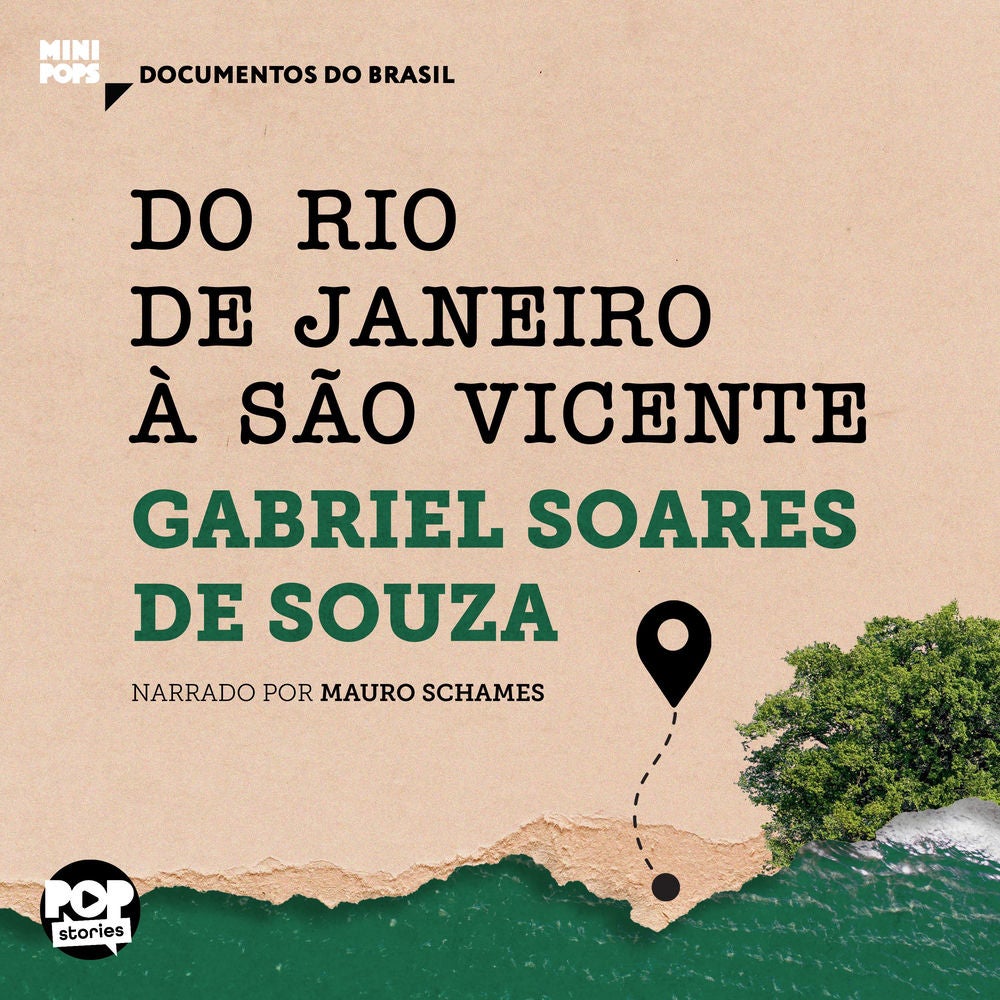 Do Rio de Janeiro a São Vicente: Trechos selecionados de "Tratado descritivo do Brasil"