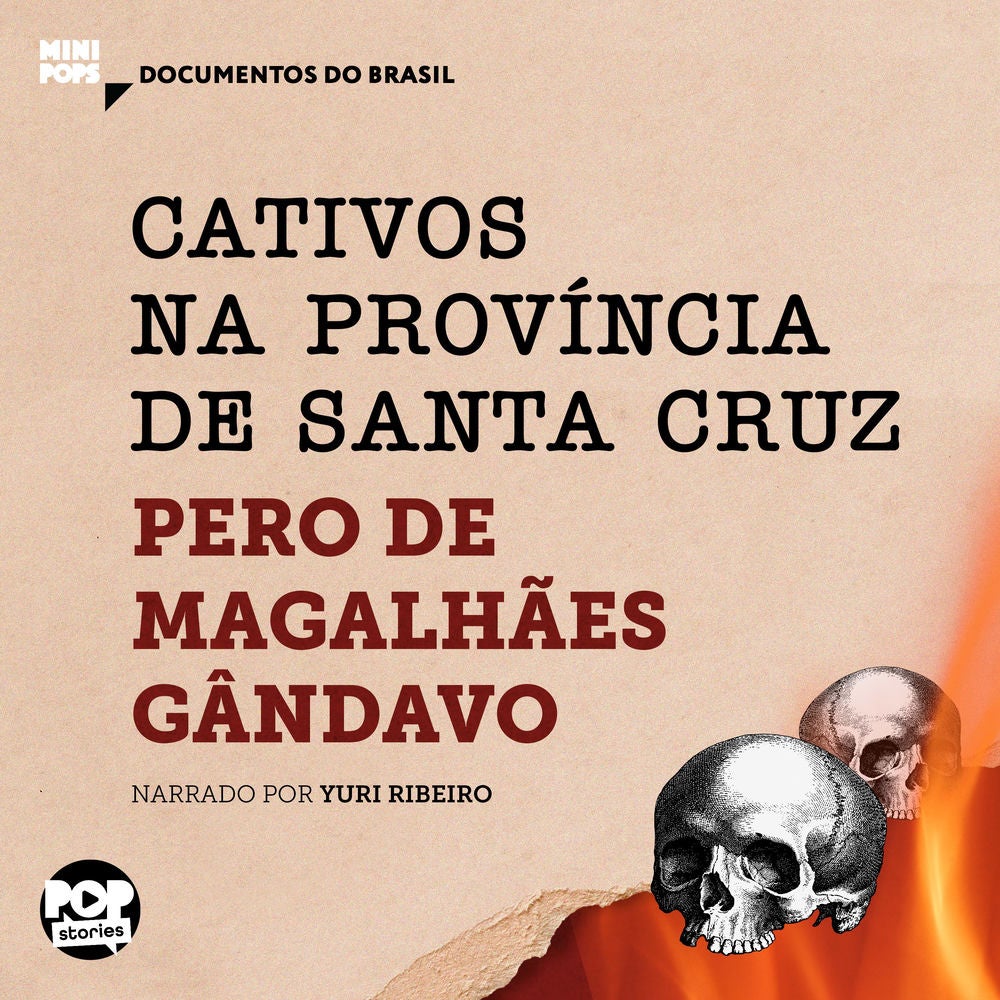 Cativos na província de Santa Cruz: Trechos selecionados de "História da província de Santa Cruz"