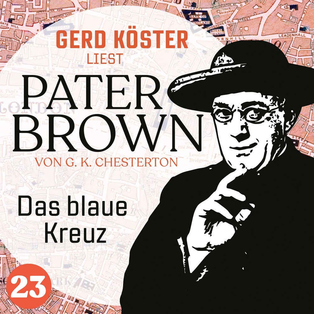 Das blaue Kreuz - Gerd Köster liest Pater Brown, Band 23