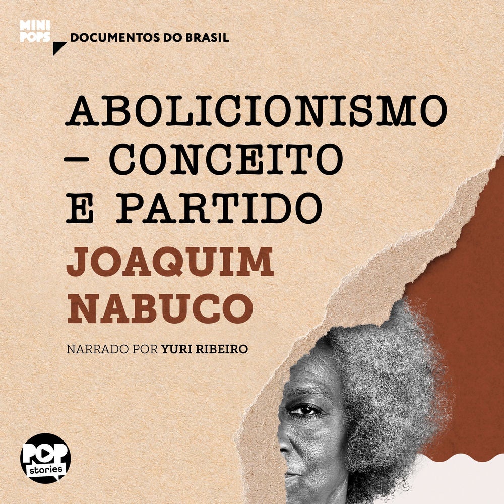Abolicionismo - Conceito e partido: Trechos selecionados de "O abolicionismo"