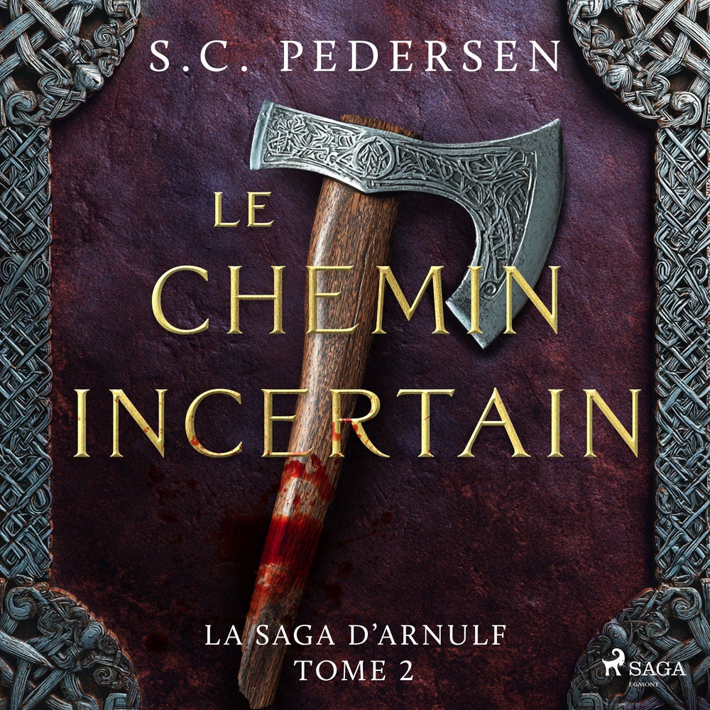 La Saga d'Arnulf, Tome 2 : Le chemin incertain