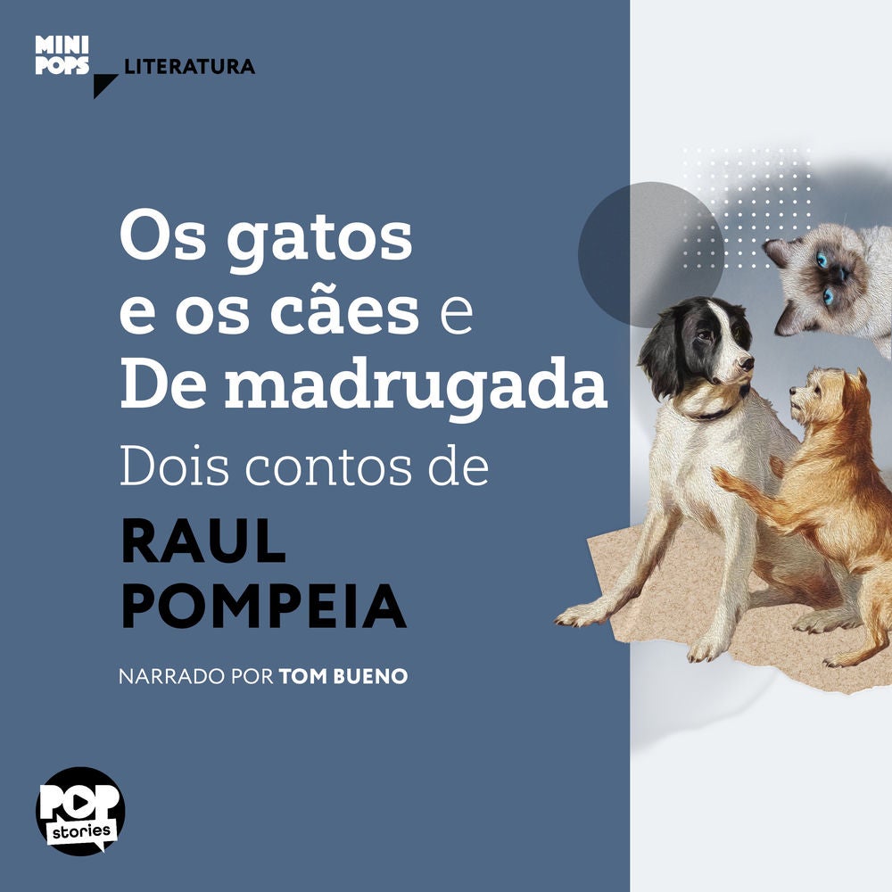 Os gatos e os cães e De madrugada: Dois contos de Raul Pompeia