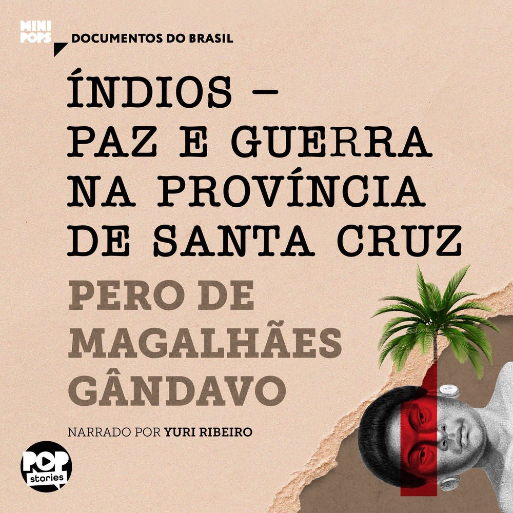 Índios - Paz e guerra na província de Santa Cruz: Trechos selecionados de "História da província de Santa Cruz"