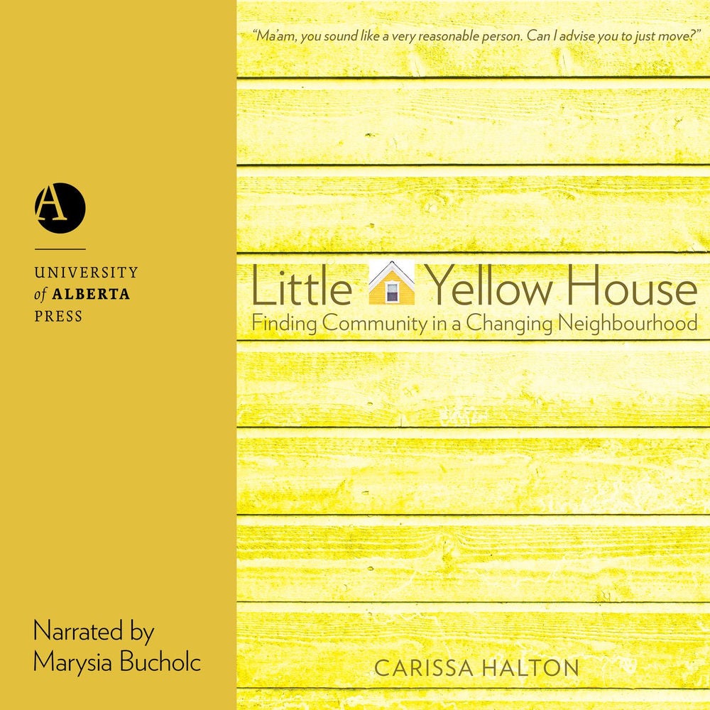 Little Yellow House - Finding Community in a Changing Neighbourhood