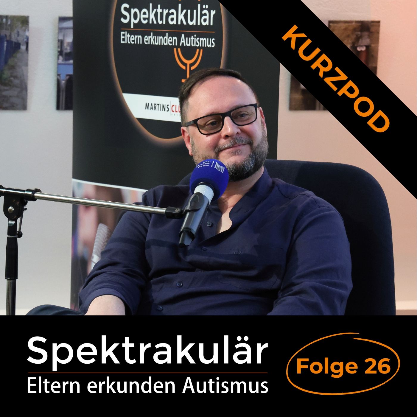 Spektrakulär - Folge 26 als Kurzpod: "Wissen über Autismus muss im Unternehmen gelebt werden. Sonst bringt es nichts."
