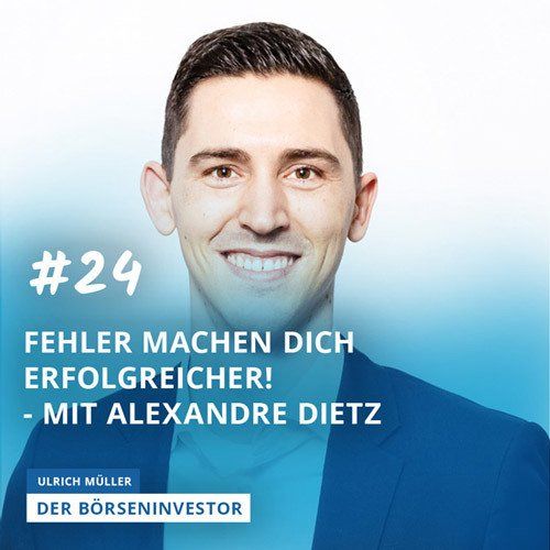 #24 Fehler machen Dich erfolgreicher! - Interview mit Alexandre Dietz