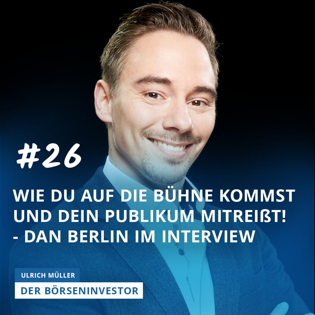 #26 Wie Du auf die Bühne kommst und Dein Publikum mitreißt! - Dan Berlin im interview