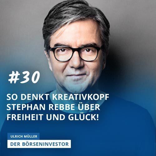 #30 So denkt Kreativkopf Stephan Rebbe über Freiheit und Glück!