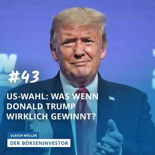 #43 US-Wahl: Was, wenn Donald Trump wirklich gewinnt?