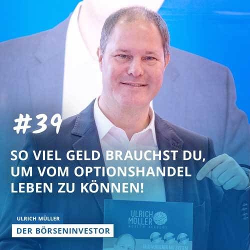 #39 So viel Geld brauchst Du, um vom Optionshandel leben zu können!
