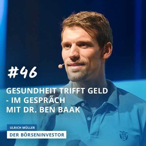 #46 Gesundheit trifft Geld - im Gespräch mit Dr. Ben Baak