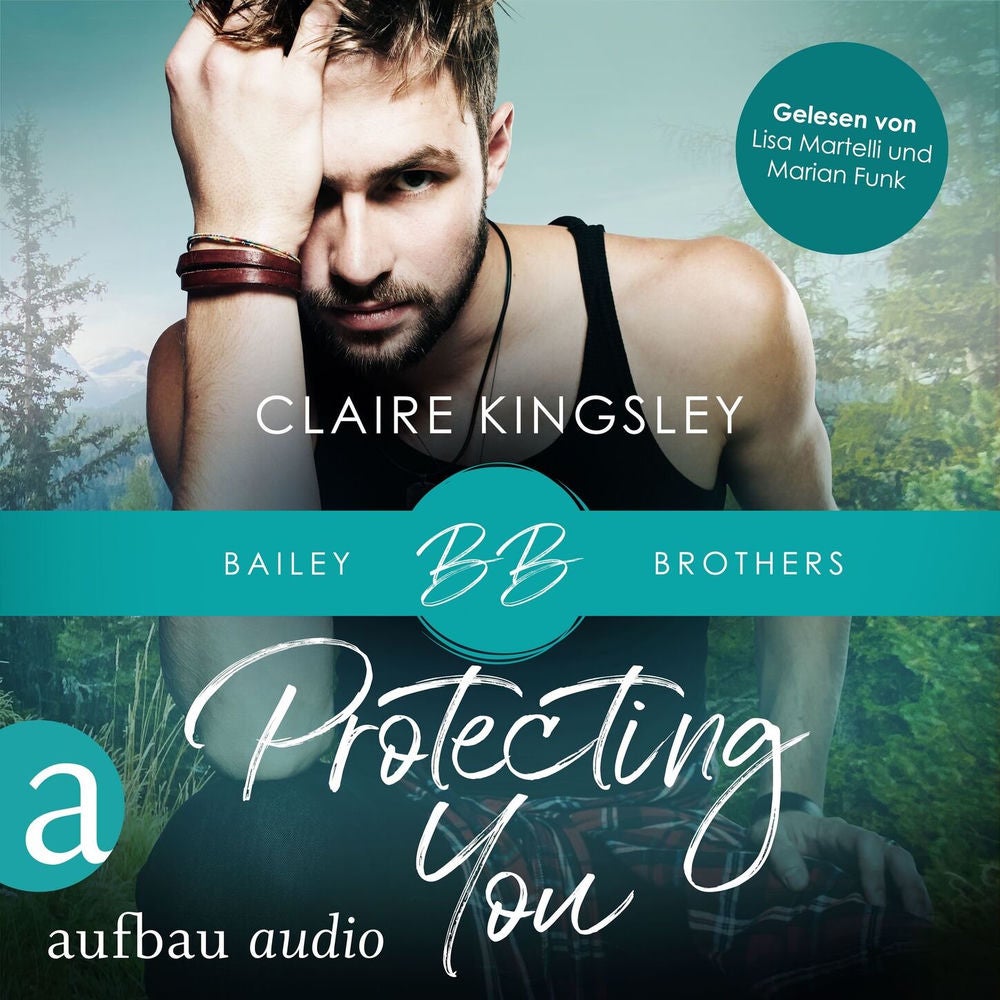 Protecting You - Bailey Brothers Serie, Band 1
