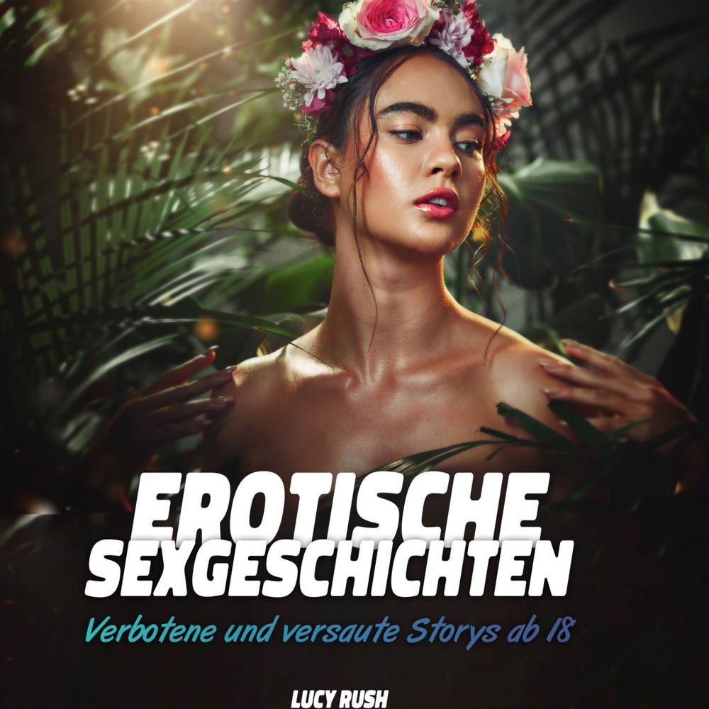 Erotische Sexgeschichten - verbotene und versaute Storys ab 18