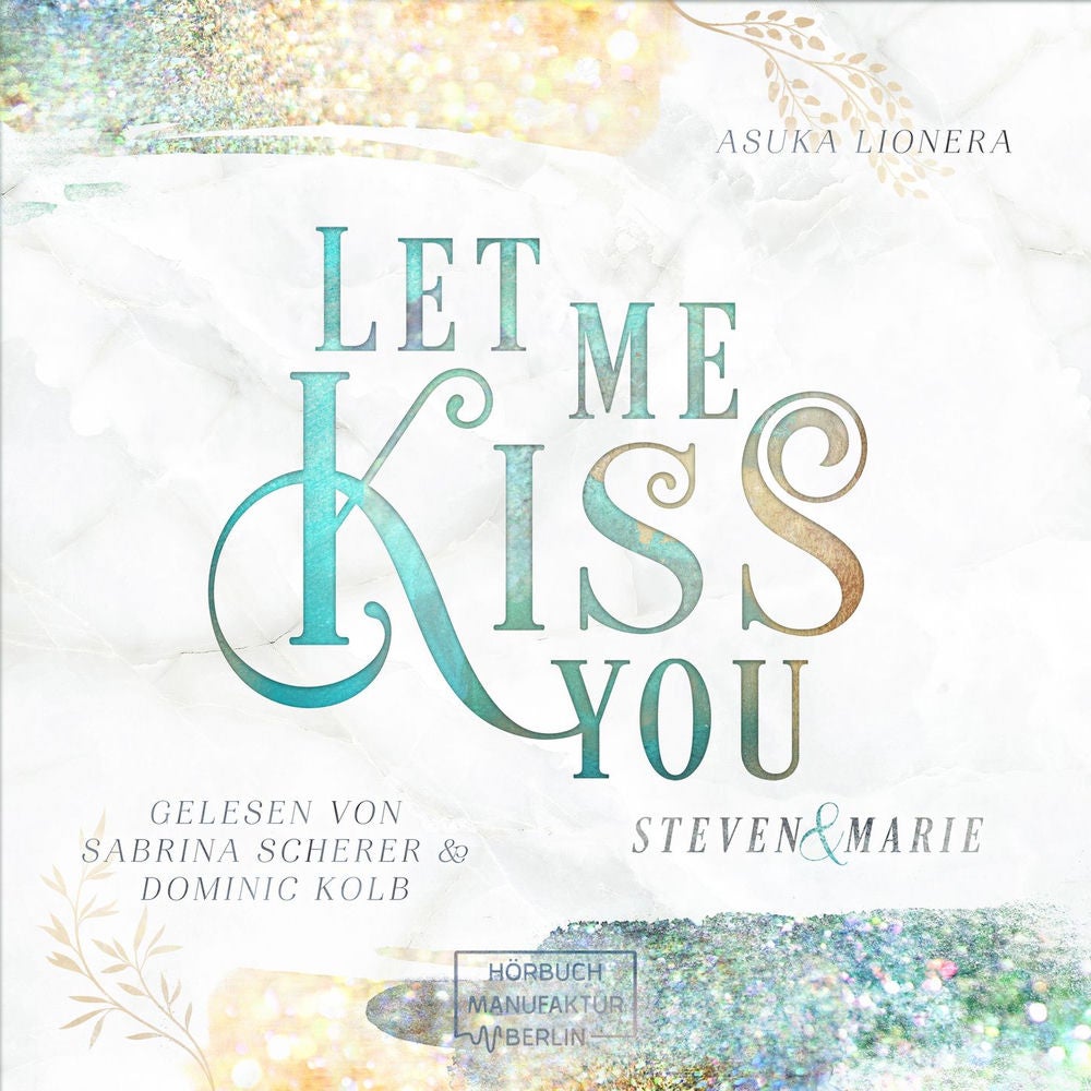 Let Me Kiss You - Let Me - Steven & Marie, Band 1