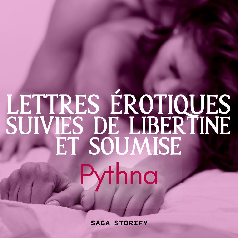 Lettres érotiques suivies de Libertine et soumise