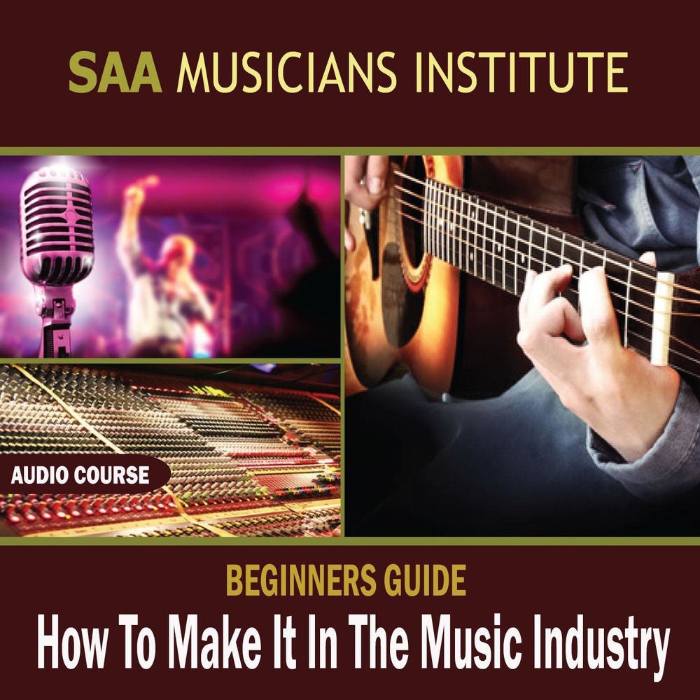 Beginners Guide: How to Make It in the Music Industry