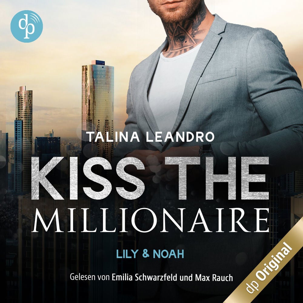 Lily & Noah - Kiss the Millionaire-Reihe, Band 3