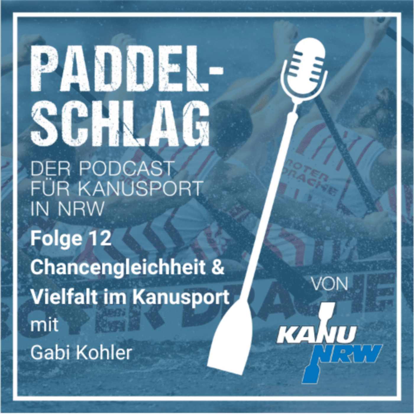 12_PADDELSCHLAG - Chancengleichheit & Vielfalt im Kanusport mit Gabi Kohler