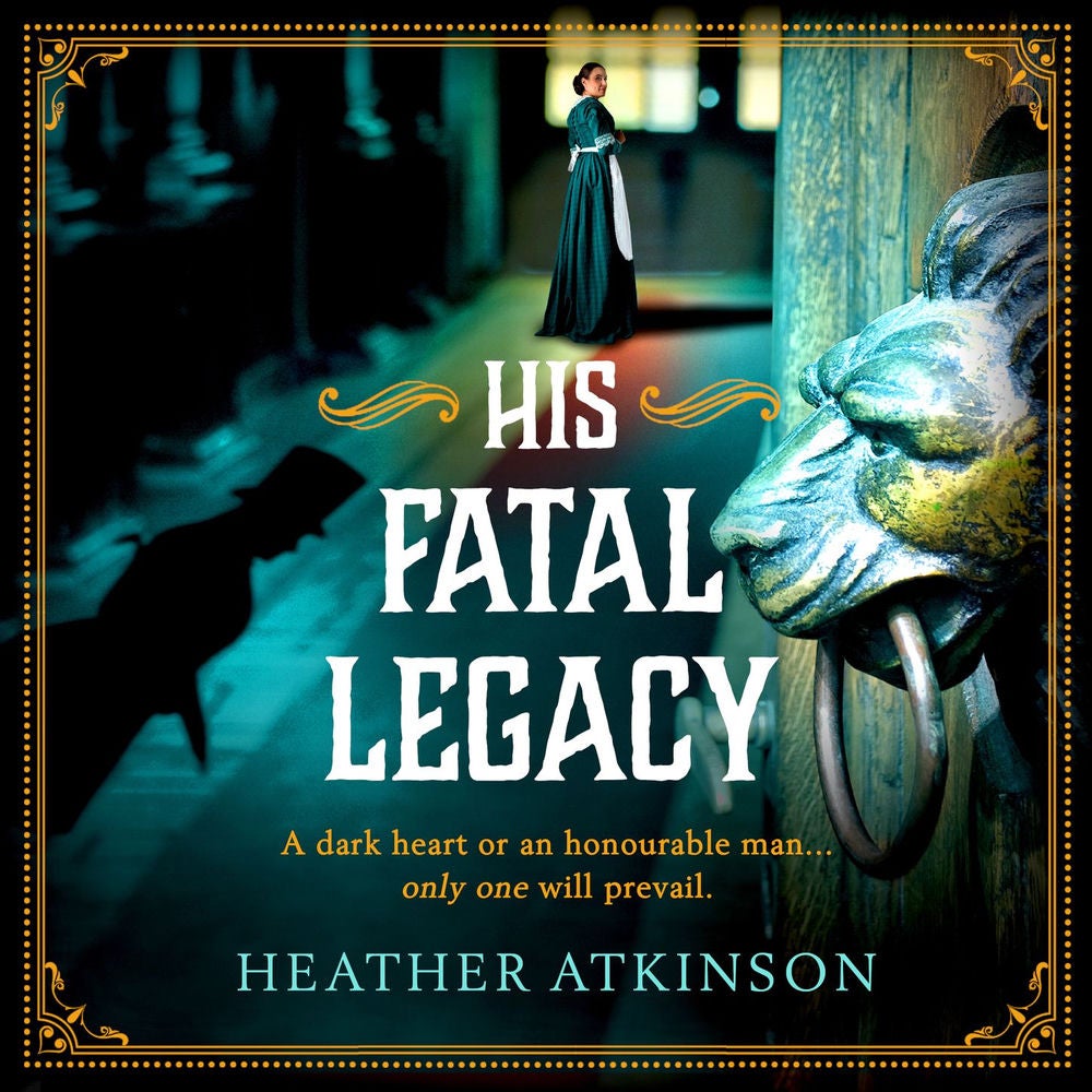 His Fatal Legacy - The Alardyce Series, Book 3