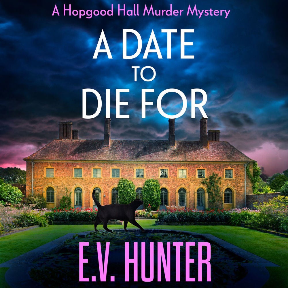 A Date To Die For - The Hopgood Hall Murder Mysteries, Book 1