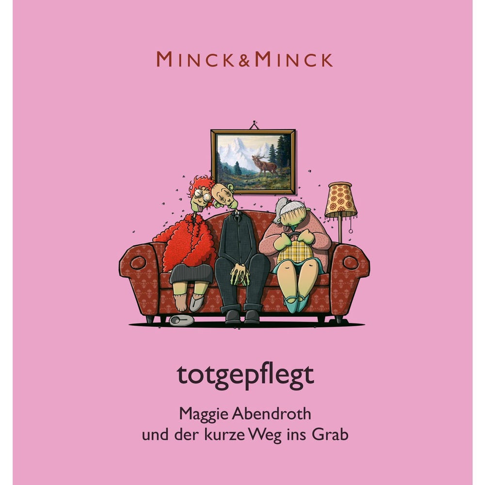 Totgepflegt - Maggie Abendroth und der kurze Weg ins Grab
