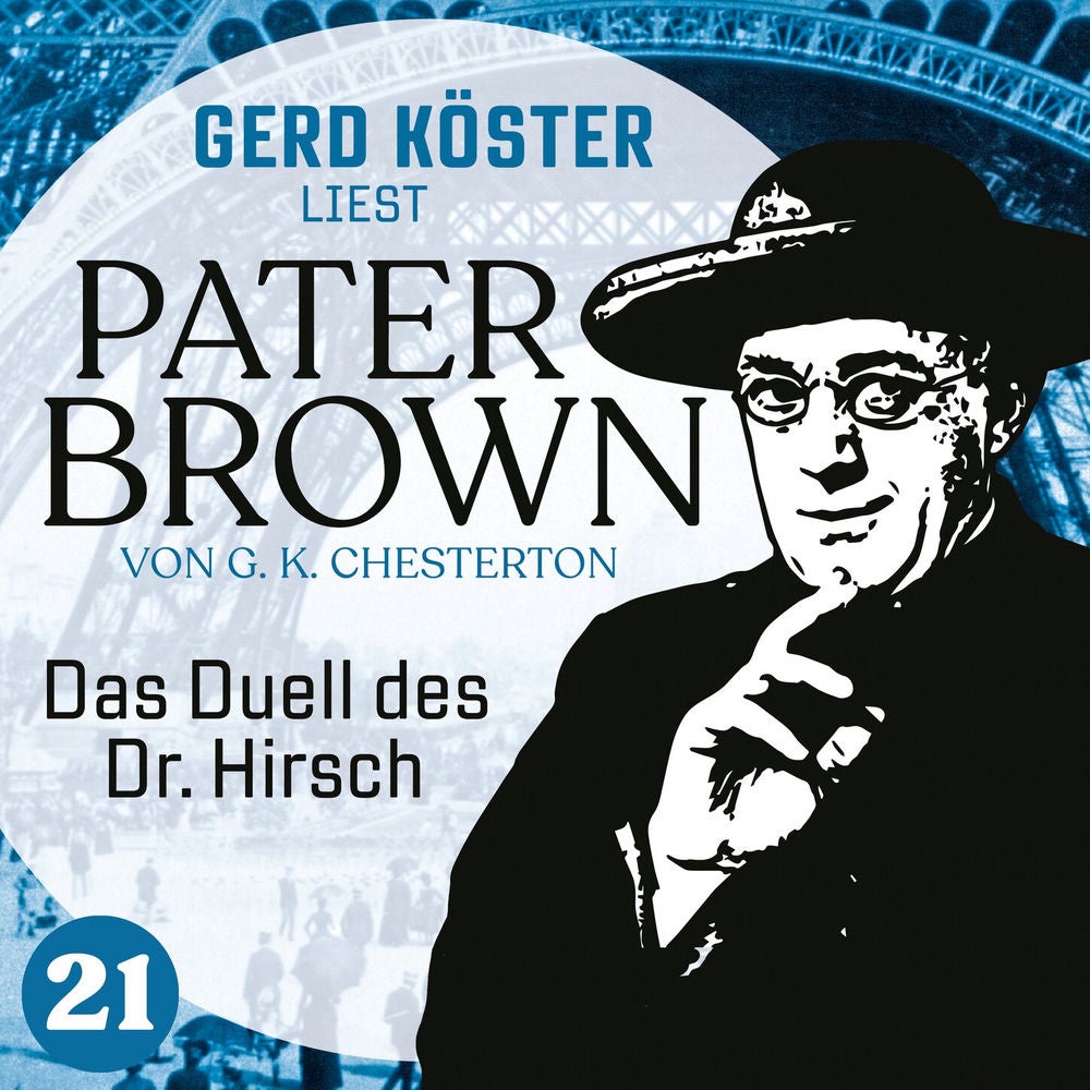 Das Duell des Dr. Hirsch - Gerd Köster liest Pater Brown, Band 21