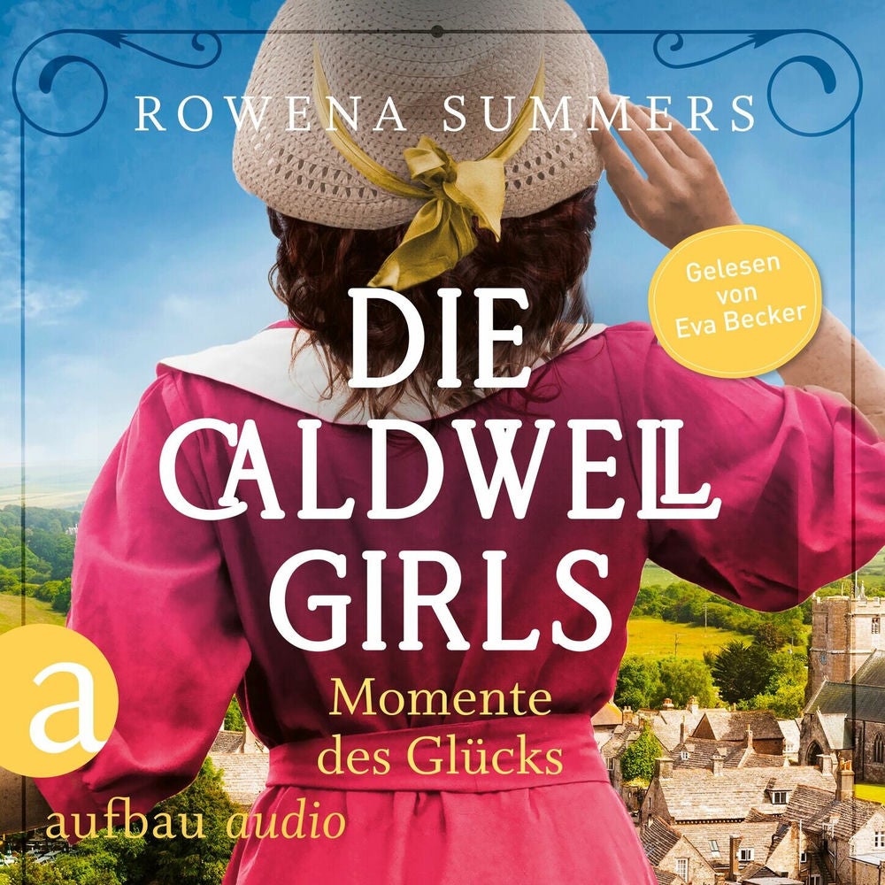 Die Caldwell Girls - Momente des Glücks - Die große Caldwell Saga, Band 4