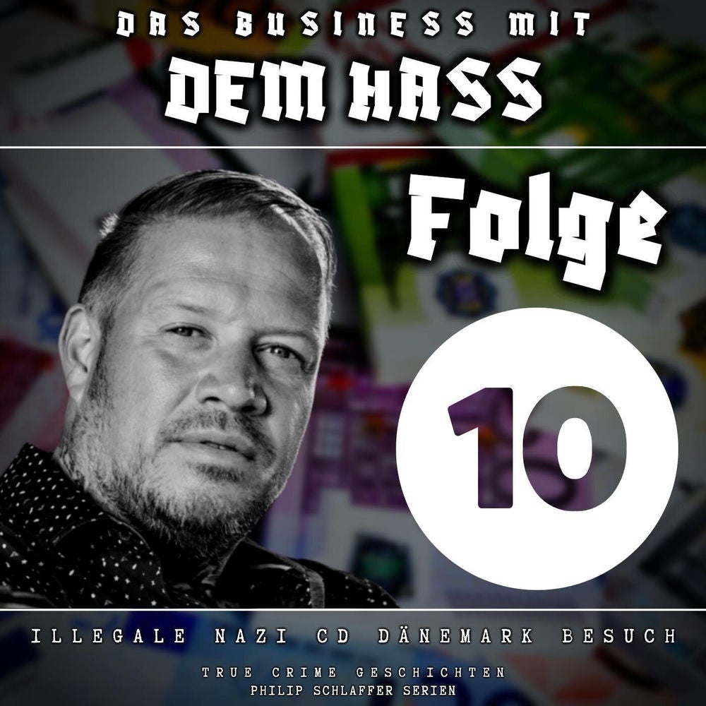 Das Business mit dem Hass, Folge 10: Illegale Nazi CD Dänemark Besuch (True Crime Geschichten)