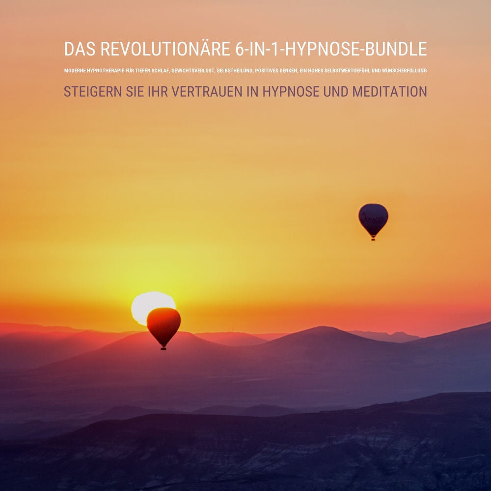 Das revolutionäre 6-in-1-Hypnose-Bundle: Moderne Hypnotherapie für tiefen Schlaf, Gewichtsverlust, Selbstheilung, positives Denken