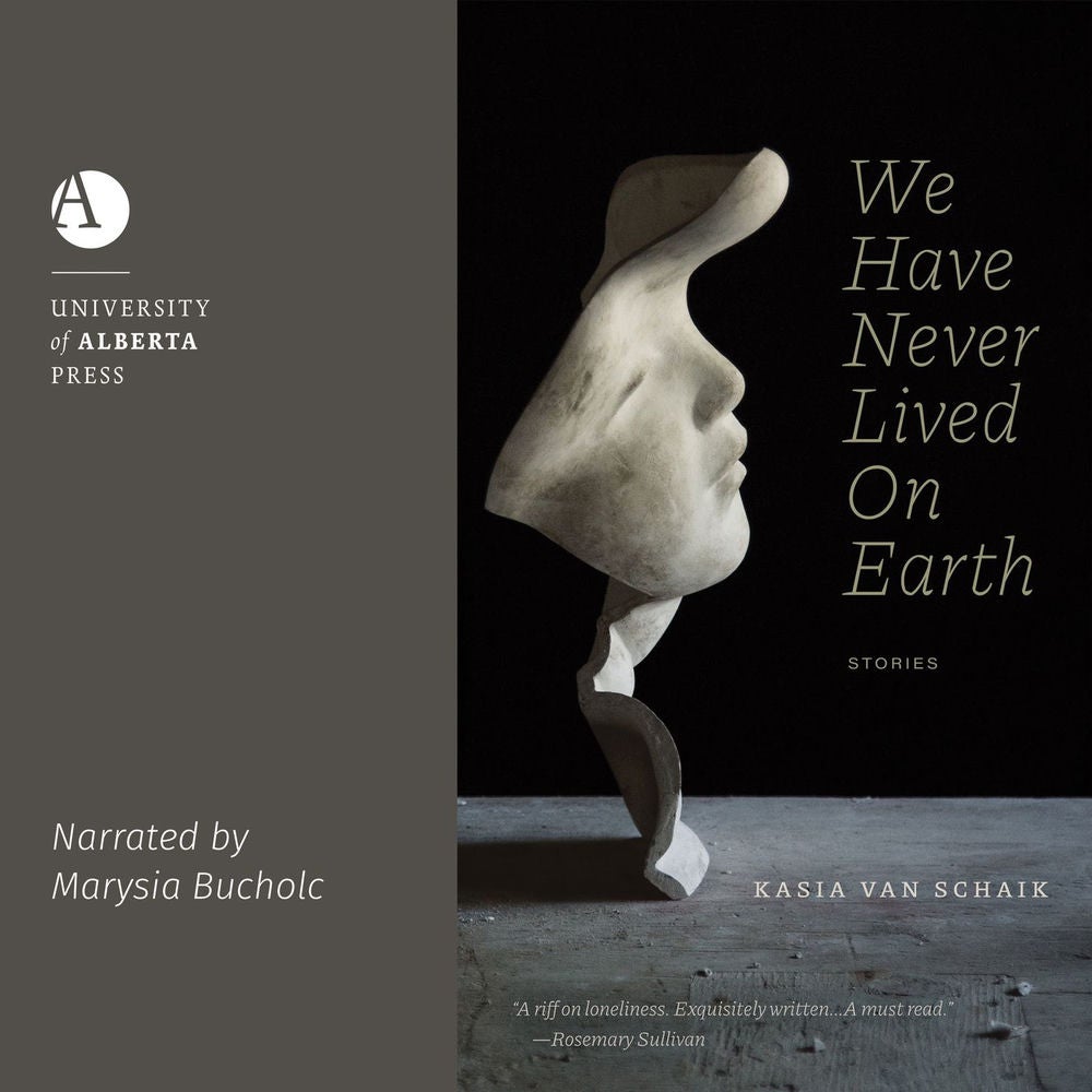 We Have Never Lived On Earth - Robert Kroetsch Series