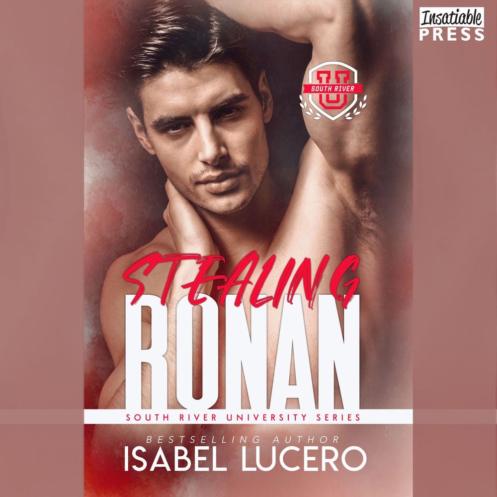 Stealing Ronan - South River University, Book 1