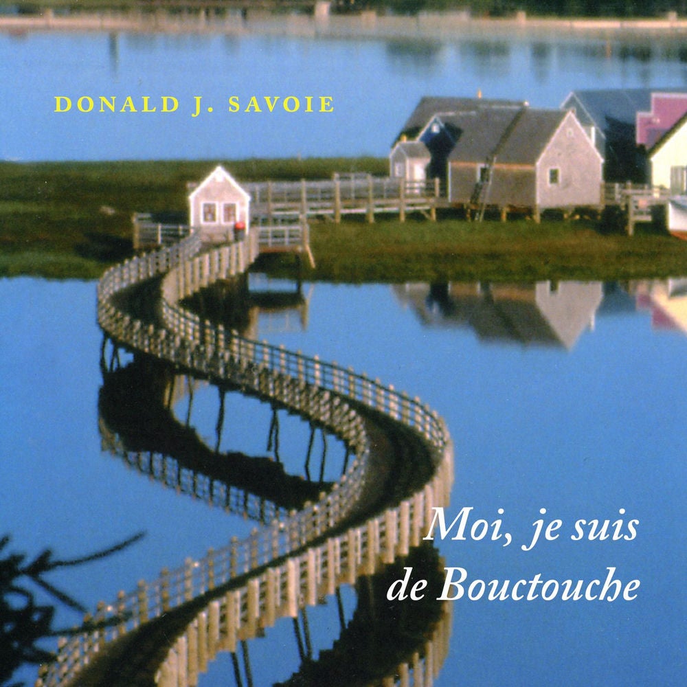Moi, je suis de Bouctouche - Les racines bien ancrées
