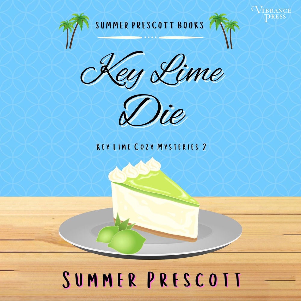 Key Lime Die - Key Lime Cozy Mysteries, Book 2