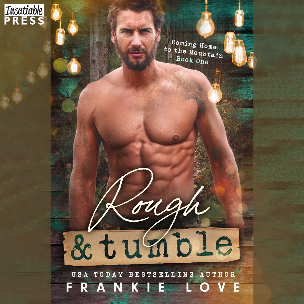 Rough and Tumble - Coming Home to the Mountain, Book 1