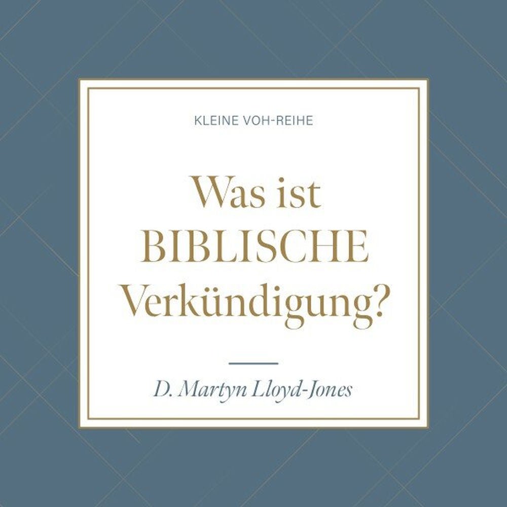 Was ist biblische Verkündigung?