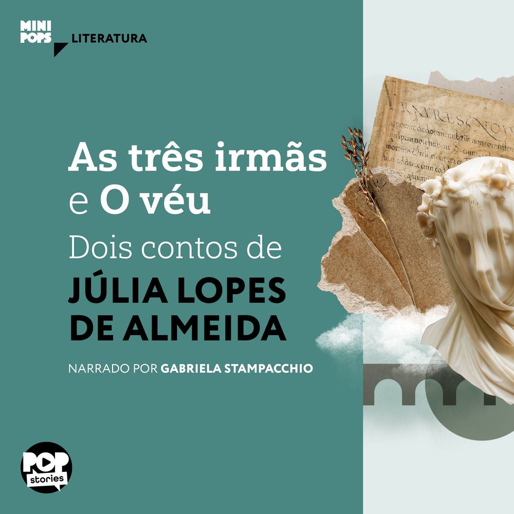 As três irmãs e O véu: Dois contos de Júlia Lopes de Almeida